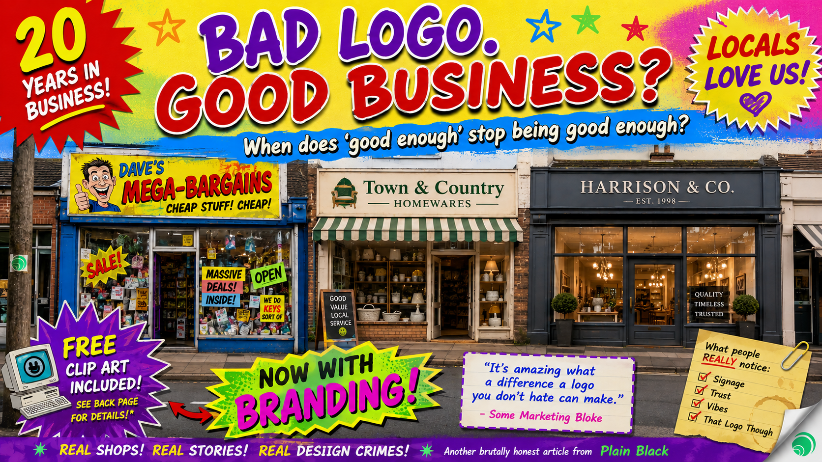 A row of small local shopfronts on a quiet street, one with a dated, mismatched sign that undercuts the business.